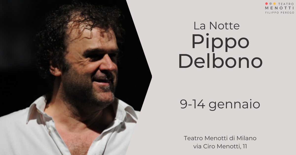 Al Teatro Menotti di Milano ‘La notte’, con Pippo Delbono