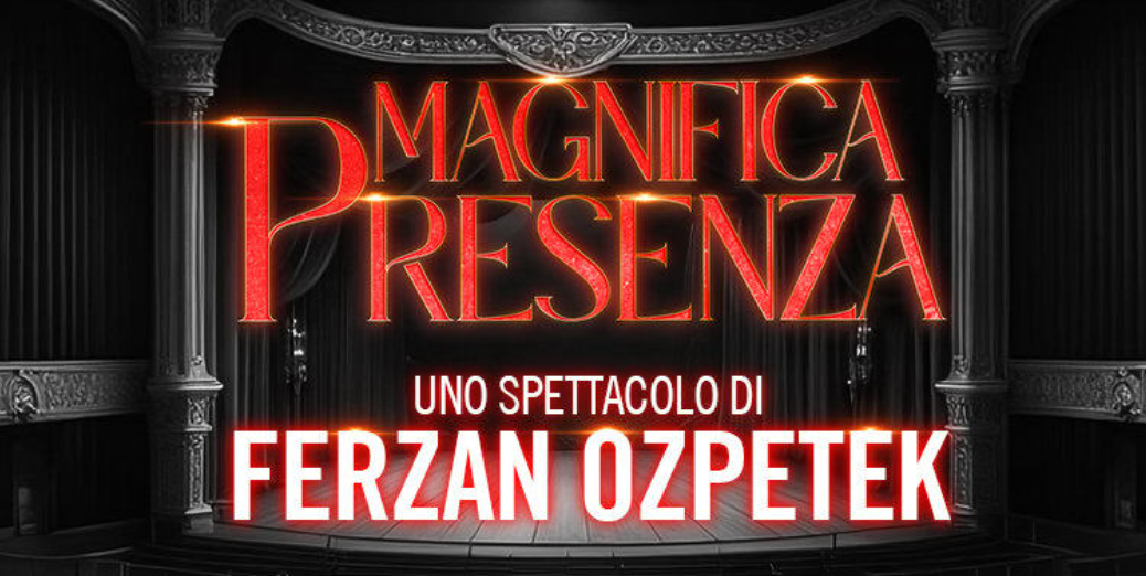 Al Teatro Manzoni di Milano ‘Magnifica presenza’, di Ferzan Ozpetek